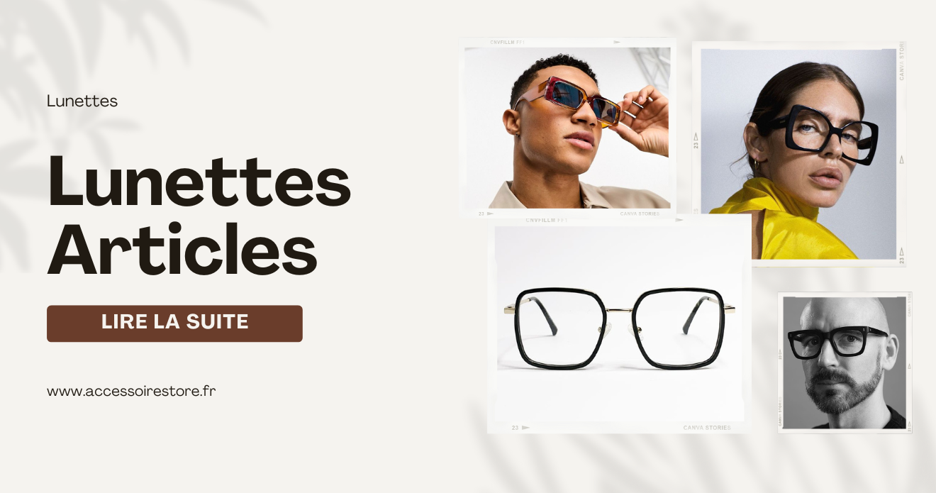 Découvrir L'univers des Lunettes : Accessoire de mode ou nécessité absolue ?